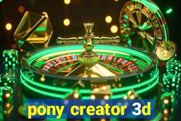 pony creator 3d